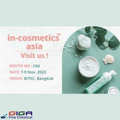 GIGA Fine Chemical 邀您共襄盛舉 in-cosmetics Asia 2023！